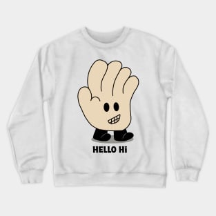 Hello Hi Crewneck Sweatshirt